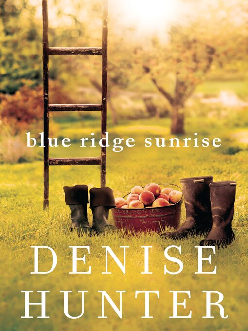 Title details for Blue Ridge Sunrise by Denise Hunter - Available